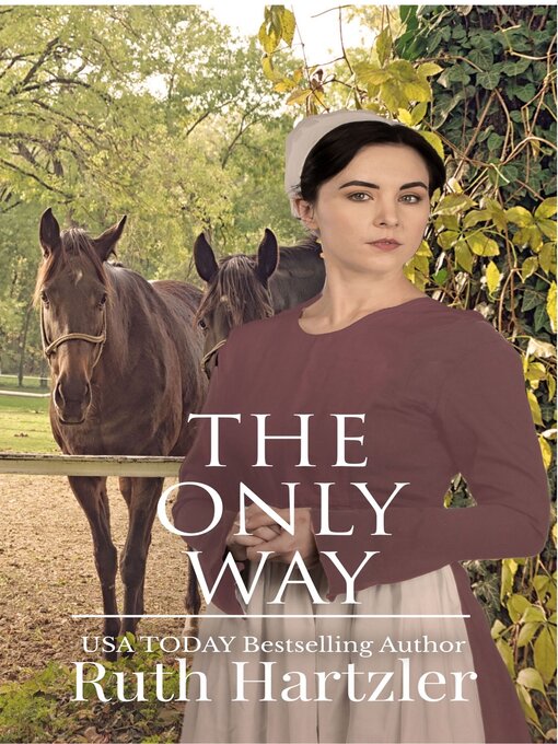 Title details for The Only Way by Ruth Hartzler - Available